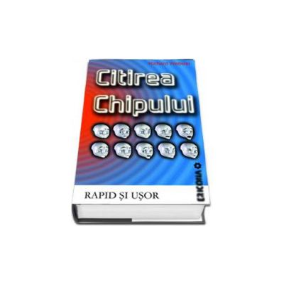 Citirea chipului. Rapid si usor - Editie cartonata