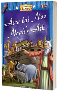 Arca lui Noe. Editie bilingva romana - engleza