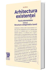 Arhitectura Existentei. Teoria elementelor versus Structura categoriala a lumii