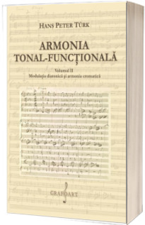 Armonia Tonal - Functionala. Volumul a II-a