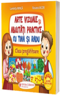 Arte vizuale si abilitati practice cu Tina si Radu, clasa pregatitoare