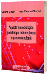 Aspecte microbiologice si de terapie infectioasa in gangrena pulpara