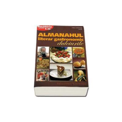 Almanahul literar gastronomic dulciurile