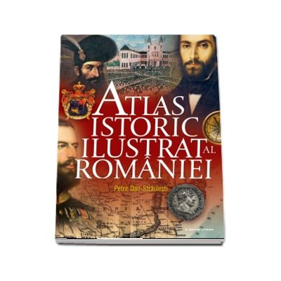 Atlas istoric ilustrat al Romaniei - Hotarele romanismului in timp