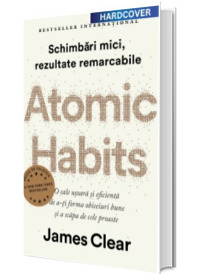 Atomic Habits. Editie cartonata de colectie