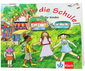 Auf in die Schule! Deutsch fur Kinder. Audio-CD und Booklet