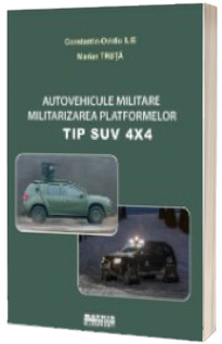 Autovehicule militare. Militarizarea platformelor tip SUV 4X4
