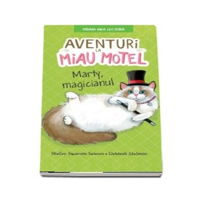 Aventuri la Miau Hotel. Marty, magicianul