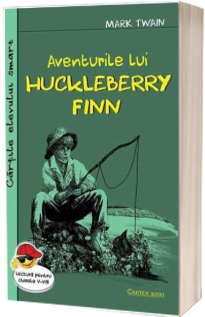 Aventurile lui Huckleberry Finn. Cartile elevului smart