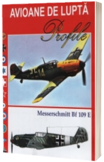 Avioane de lupta. Profile. Messerschmitt Bf 109E