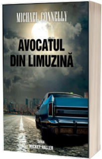 Avocatul din limuzina - Michael Connelly