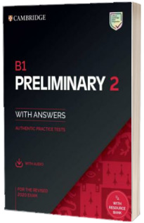 B1 Preliminary 2 for the Revised 2020 Exam. Students Book with Answers with Audio with Resource Bank