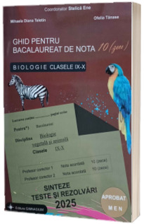 Bacalaureat Biologie 2025 pentru clasele IX-X. Ghid pentru nota 10