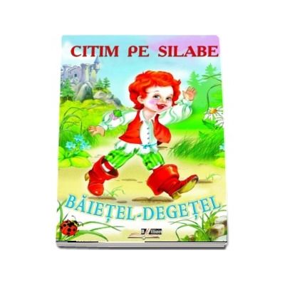 Baietel-degetel. Colectia Citim pe silabe