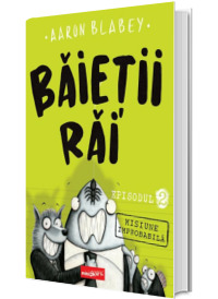 Baietii Rai. Episodul 2