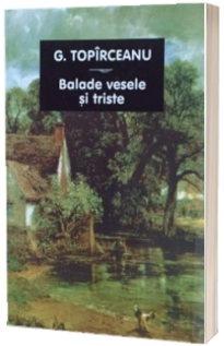 Balade vesele si triste. Parodii originale. Migdale amare. Fabule