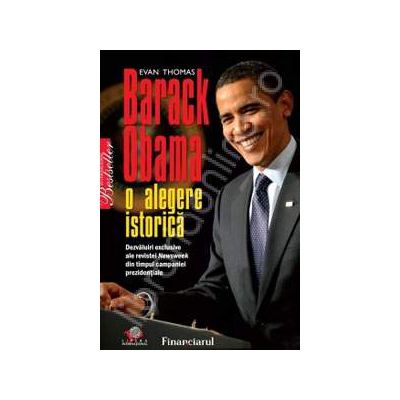 Barack Obama. O alegere istorica