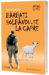 Barbati holbandu-se la capre - Jon Ronson