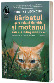 Barbatul care voia sa fie iubit si motanul care s-a indragostit de el