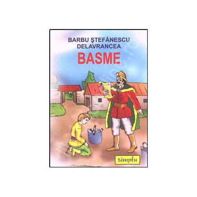 Basme -Basme - Barbu Stefanescu Delavrancea