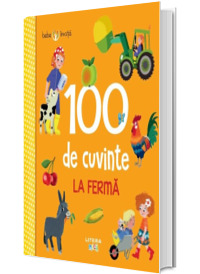 Bebe invata. 100 de cuvinte. La ferma