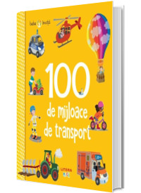 Bebe invata. 100 de mijloace de transport