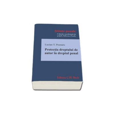 Protectia dreptului de autor in dreptul penal -  Lucian-Traian Poenaru