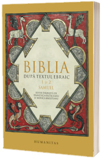 Biblia dupa textul ebraic. 1 si 2 Samuel