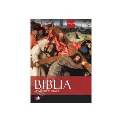 Biblia - o istorie vizuala