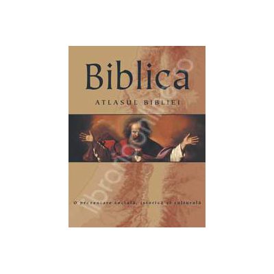 Biblica - Atlasul Bibliei