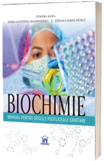 Biochimie. Manual pentru scolile postliceale sanitare