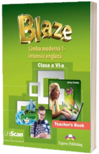 Blaze Limba engleza 1 Intensiv. Clasa VI. Manual profesor