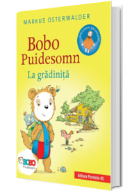 Bobo Puidesomn - La gradinita: Povesti ilustrate pentru puisori isteti (editie cartonata)