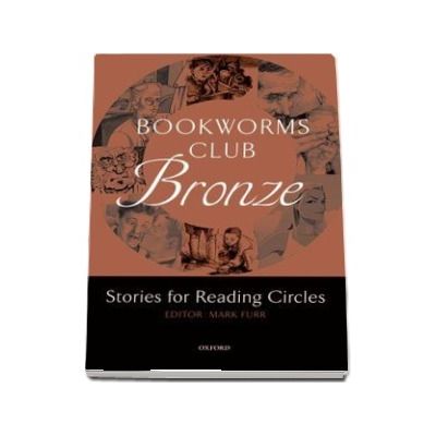 Bookworms Club Stories for Reading Circles. Bronze (Stages 1 and 2)