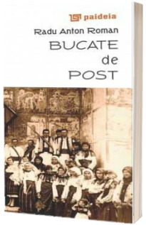 Bucate de post - Radu Anton Roman