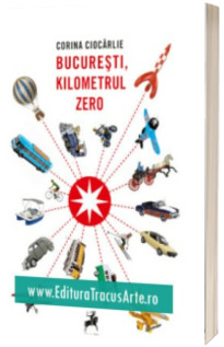 Bucuresti, Kilometrul Zero