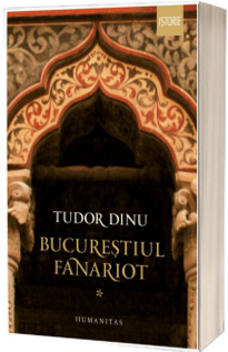 Bucurestiul fanariot I, editia a II-a