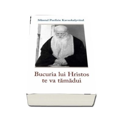 Bucuria lui Hristos te va tamadui