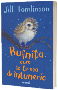 Bufnita care se temea de intuneric - Jill Tomlinson