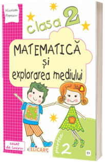 Caiet de lucru. Matematica si explorarea mediului, clasa II, partea II varianta E3 (manual EDP -  Balan, Andrei, Voinea, Stan)