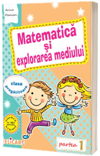 Caiet de lucru. Matematica si explorarea mediului, clasa pregatitoare, partea I