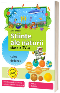 Caiet de lucru, stiintele naturii clasa a IV-a