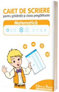 Caiet de scriere pentru gradinita si clasa pregatitoare, matematica