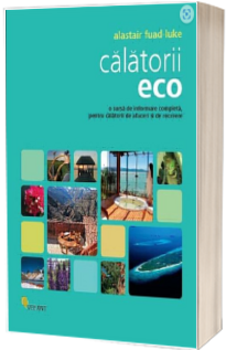 Calatorii eco. O sursa de informare completa, pentru calatorii de afaceri si de recreere