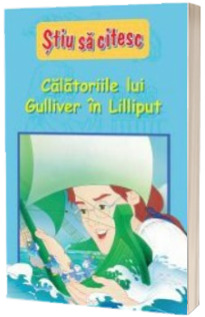 Calatoriile lui Gulliver in Lilliput. Nivelul 4 - Stiu sa citesc