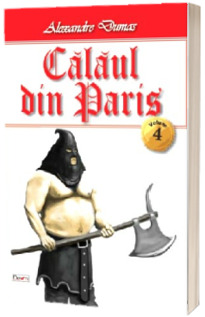 Calaul din Paris. Volumul IV