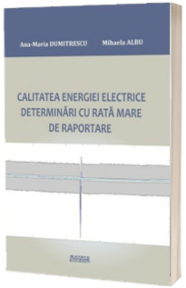 Calitatea energiei electrice. Determinari cu rata mare de raportare