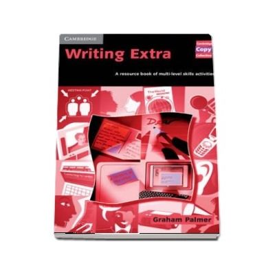 Cambridge Copy Collection: Writing Extra: A Resource Book of Multi-Level Skills Activities