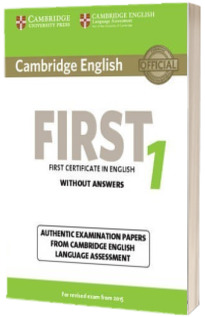 Cambridge English First 1 for Revised Exam from 2015 Students Book without Answers. Authentic Examination Papers from Cambridge English Language Assessment