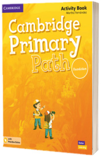 Cambridge Primary Path Foundation. Activity Book with Practice Extra